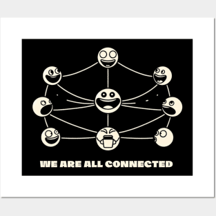 We are all connected Posters and Art